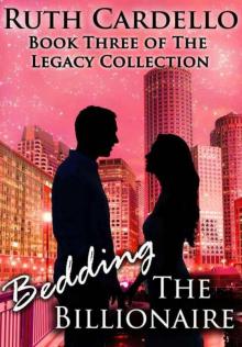 Bedding the Billionaire (Book 3) (Legacy Collection) Bedding the Billionaire (Book 3) (Legacy Collection)