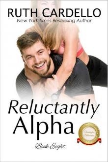 Reluctantly Alpha (The Barrington Billionaires, Book 8) Reluctantly Alpha (The Barrington Billionaires, Book 8)