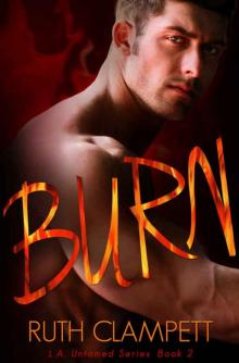 Burn (L.A. Untamed #2) Burn (L.A. Untamed #2)