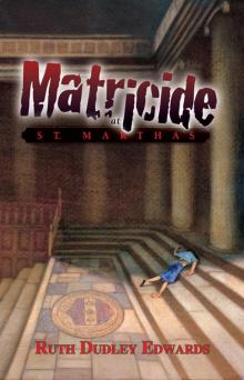Matricide at St. Martha's