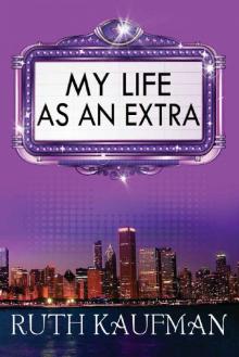 My Life as an Extra My Life as an Extra