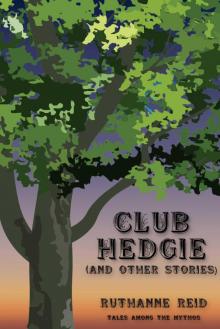 Club Hedgie (and Other Stories)