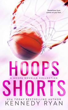 HOOPS Shorts: A HOOPS Novella Collection HOOPS Shorts: A HOOPS Novella Collection