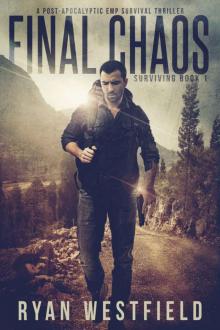 Final Chaos_A Post-Apocalyptic EMP Survival Thriller