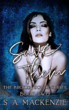 Save Them (The Broken Souls Series Book 2)