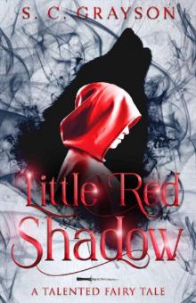 Little Red Shadow (A Talented Fairy Tale Book 2)