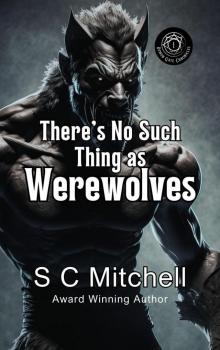 There's No Such Thing As Werewolves