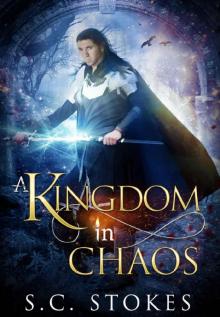 A Kingdom in Chaos (A Kingdom Divided Book 3)