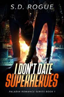 I Don’t Date Superheroes I Don’t Date Superheroes