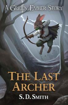 The Last Archer: A Green Ember Story The Last Archer: A Green Ember Story