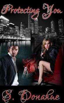 Protecting You (The Boston irkpatricks #1) Protecting You (The Boston irkpatricks #1)
