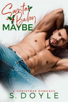 Santa Baby Maybe (Kane Christmas Book 2)