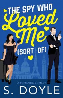 The Spy Who Loved Me...Sort Of