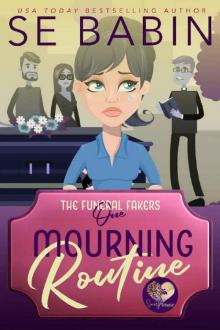 Mourning Routine (The Funeral Fakers Book 1) Mourning Routine (The Funeral Fakers Book 1)