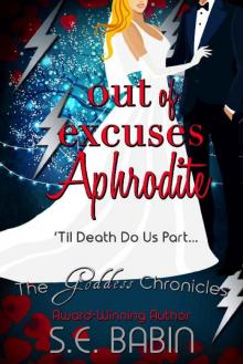Out of Excuses Aphrodite (The Goddess Chronicles Book 8)