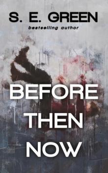 Before Then Now: A Novella