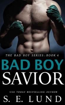 Bad Boy Savior: The Bad Boy Series: Book 4