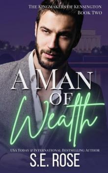 A Man of Wealth A Man of Wealth