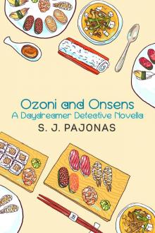 Ozoni and Onsens