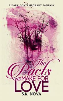 The Pacts We Make For Love: A Dark Contemporary Fantasy