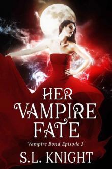 Her Vampire Fate_Reverse Harem Serial Her Vampire Fate_Reverse Harem Serial