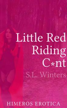 Little Red Riding Cunt Little Red Riding Cunt