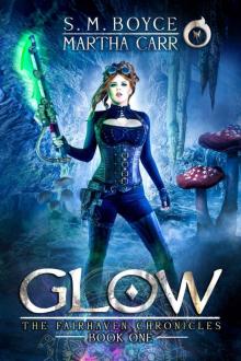 Glow: The Revelations of Oriceran (The Fairhaven Chronicles Book 1)