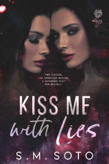 Kiss Me with Lies (Twin Lies Duet Book 1) Kiss Me with Lies (Twin Lies Duet Book 1)
