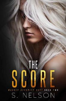The Score (Massey Security Duet Book 2) The Score (Massey Security Duet Book 2)