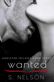 Wanted (Addicted Trilogy Book 3) Wanted (Addicted Trilogy Book 3)