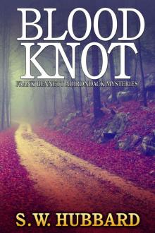 Blood Knot: a small town murder mystery (Frank Bennett Adirondack Mysteries Book 3) Blood Knot: a small town murder mystery (Frank Bennett Adirondack Mysteries Book 3)