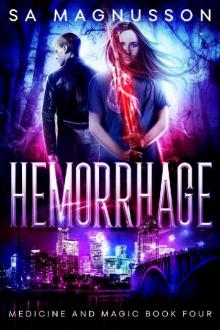 Hemorrhage (Medicine and Magic Book 4)