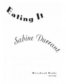 Having It and Eating It Having It and Eating It