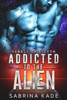 Addicted to the Alien