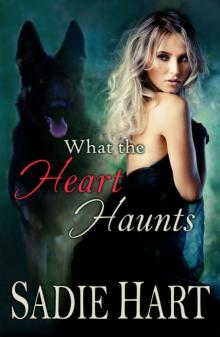 What the Heart Haunts