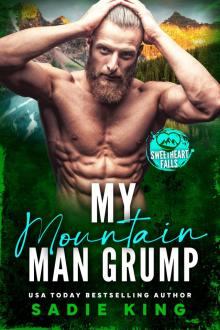 My Mountain Man Grump: A Single Dad Grumpy/Sunshine Romance
