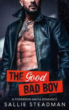 The Good Bad Boy: A forbidden Mafia romance