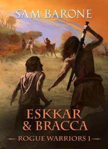 Eskkar & Bracca - Rogue Warriors 1 Eskkar & Bracca - Rogue Warriors 1