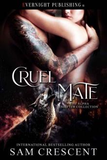 Cruel Mate (The Alpha Shifter Collection Book 18) Cruel Mate (The Alpha Shifter Collection Book 18)