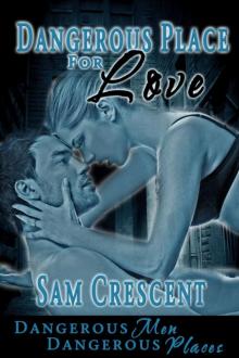 Dangerous Place For Love