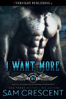 I Want More (Bikers Rule Book 2) I Want More (Bikers Rule Book 2)