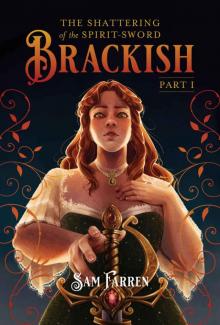 The Shattering of the Spirit-Sword Brackish 1 The Shattering of the Spirit-Sword Brackish 1