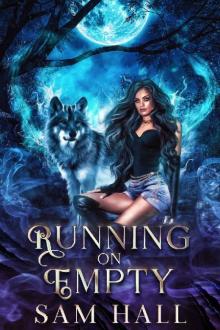 Running on Empty (The Wolfverse Dark Side Book 2) Running on Empty (The Wolfverse Dark Side Book 2)