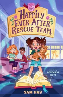 Happily Ever After Rescue Team Happily Ever After Rescue Team