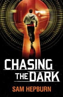 Chasing the Dark Chasing the Dark