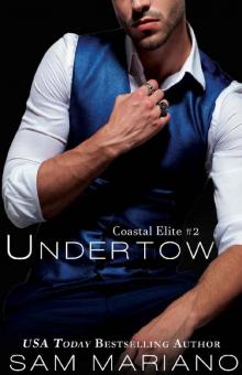 Undertow: (Coastal Elite, #2) Undertow: (Coastal Elite, #2)