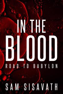 In the Blood (Road To Babylon Book 13) In the Blood (Road To Babylon Book 13)