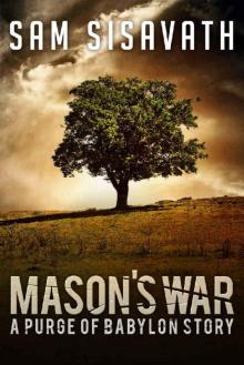 Purge of Babylon (Short Story): Mason's War Purge of Babylon (Short Story): Mason's War