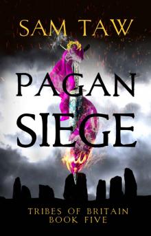 Pagan Siege (Tribes of Britain Book 5) Pagan Siege (Tribes of Britain Book 5)
