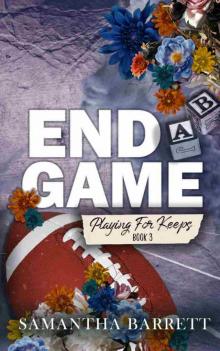 Endgame (Playing For Keeps Duet Book 3)